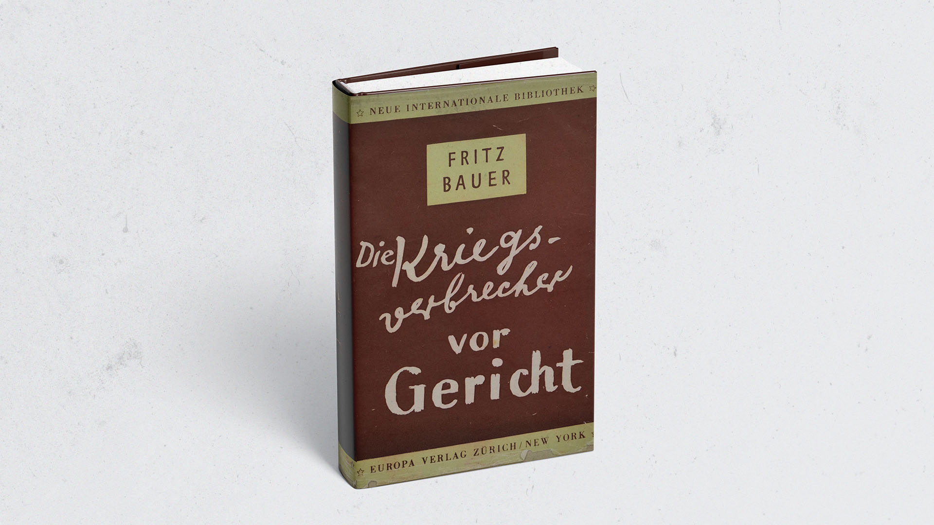 Fritz Bauer's Schriften Die Kriegsverbrecher
